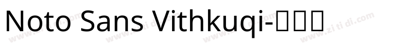 Noto Sans Vithkuqi字体转换